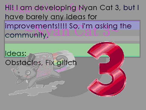 I need ideas! ~Nyan Cat 3 suggestions~