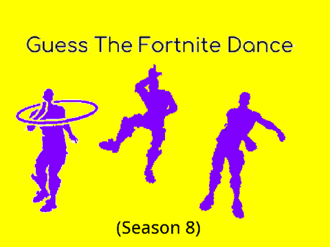 Guess The Fortnite Dance (Season 8)