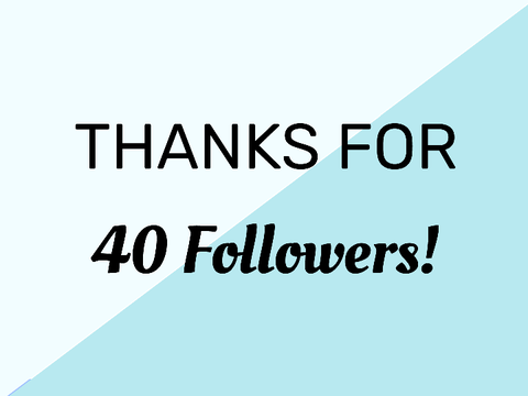 40 Followers!