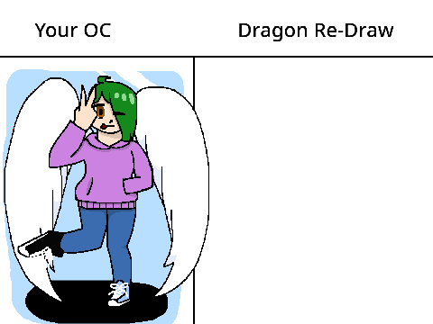 Add your OC and I'll redraw it as a dragon remix