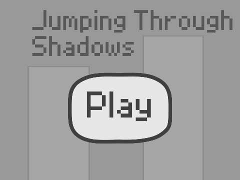 Jumping Through Shadows [WIP]