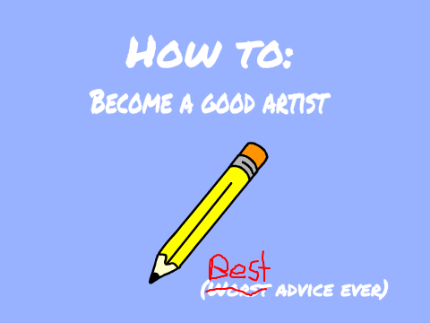 How To: Become a Good Artist2