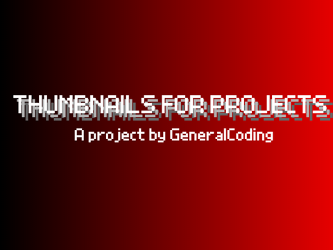 THUMBNAILS FOR PROJECTS