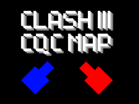 Clash III (Alpha) CQC Maps