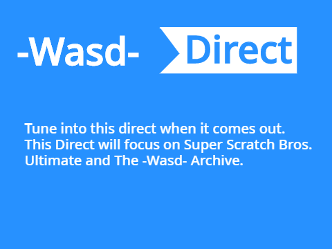 First -Wasd- Direct Teaser