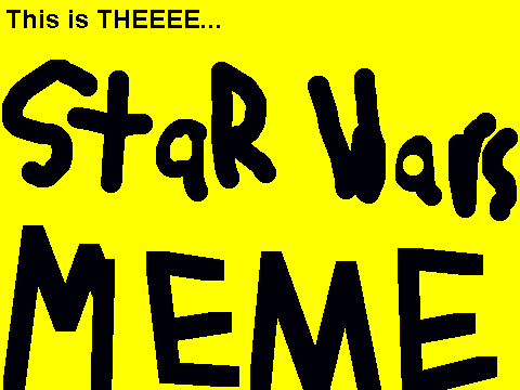 Star Wars- MEME