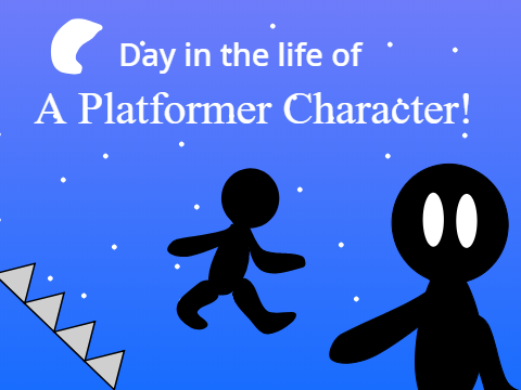 A day in the life of a Platformer Character