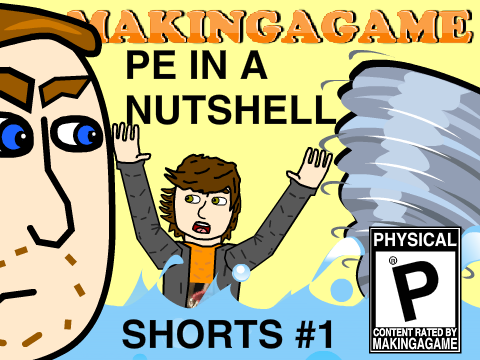 The PE Department in a Nutshell - Makingagame Shorts #1