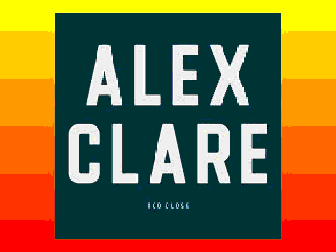 Alex Clare-Too Close