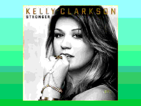 Kelly Clarkson-Stronger (What doesn't kill you)