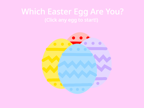 - Which Easter Egg Are You? -