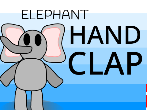 ELEPHANT Hand Clap AMV