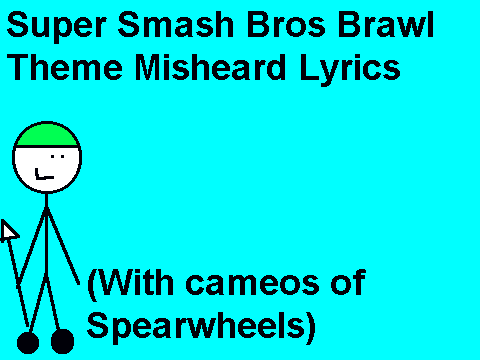 Super Smash Bros Brawl Theme Misheard Lyrics
