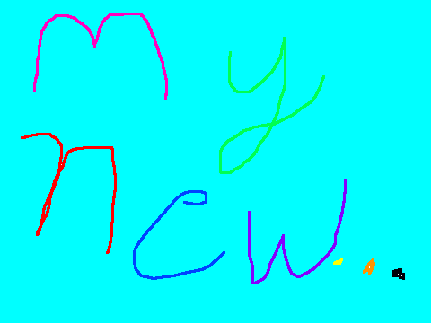 MY NEW.........