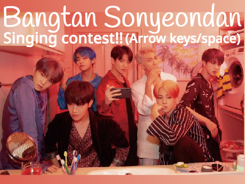 [OPEN] Singing contest! (Bangtan Sonyeondan)