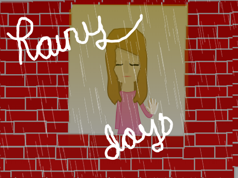 Rainy Days...