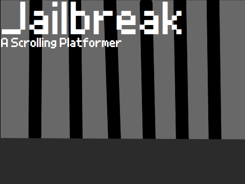 Jailbreak~ A Scrolling Platformer