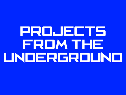 Projects From The Underground
