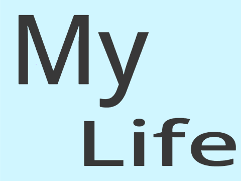 My Life