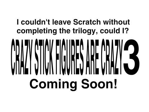 [TEASER] Crazy Stick Figures are Crazy 3
