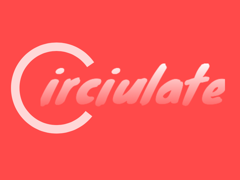Circulate