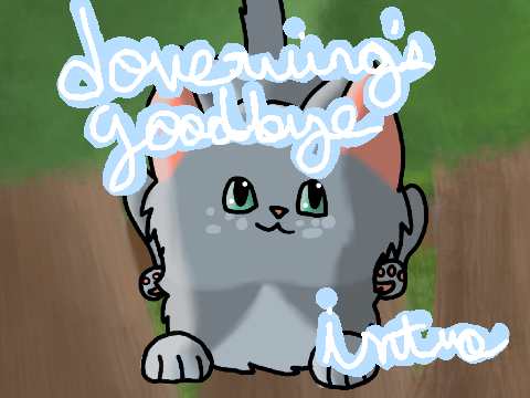 dovewing's goodbye // intro