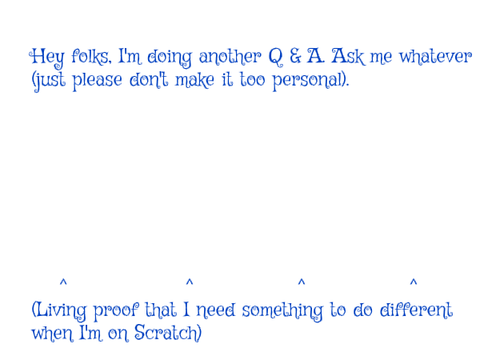 Q & A (Once Again....)