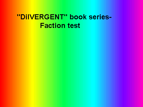 DIVERGENT faction test!=3