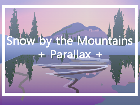 snow by the mountains + parallax