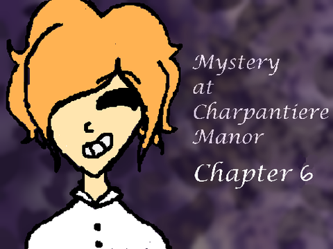 муѕтєяу αт ¢нαяραитιєяє мαиσя // Chapter 6