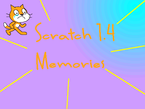 My best Scratch 1.4 memories