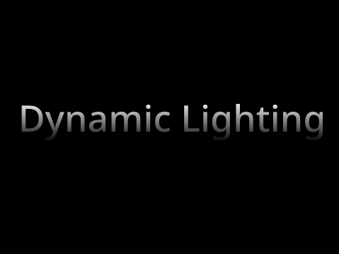 Dynamic Lighting