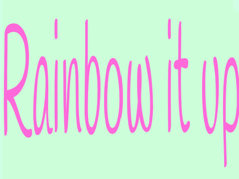 RAINBOW IT UP