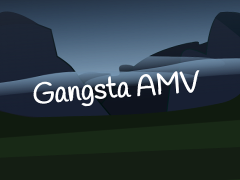 Gangsta AMV