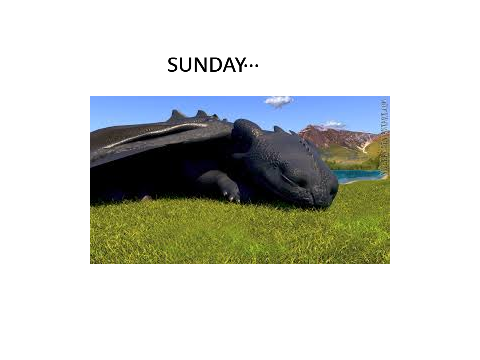 Me on the days of the week...