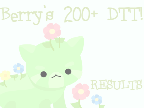 ~200+ DTT!~RESULTS~