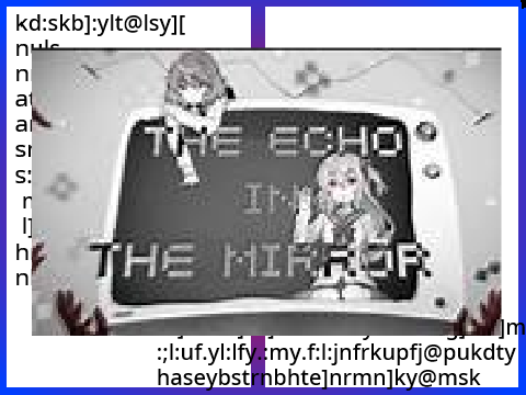 PVリレー【echo】続けぇー！ 【合作5】