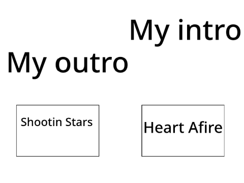 My new intro and outro