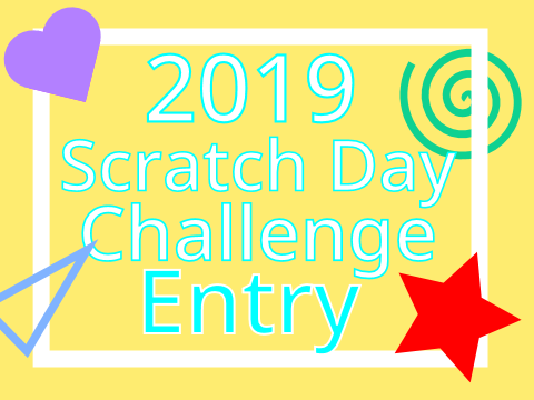 ✧ 2019 Scratch Day Challenge [ENTRY] ✧ 