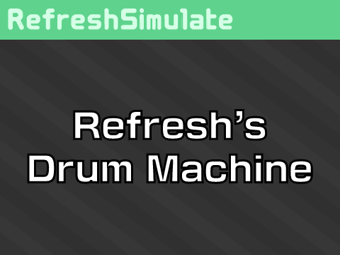 Refresh's Drum Machine