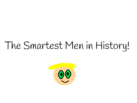 Smartest Men in History