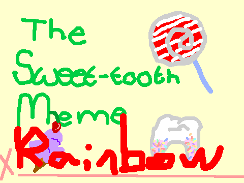 The Sweet-Tooth Meme!