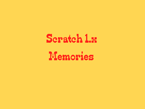 Scratch 1.x Memories :'D