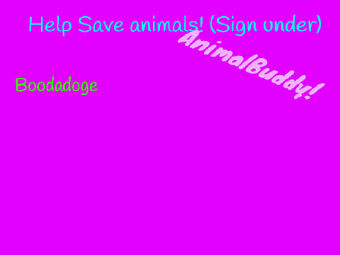 Help save animals! (SIGNED BY ME)