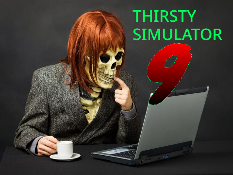Thirsty Simulator 9: Windows Supreme