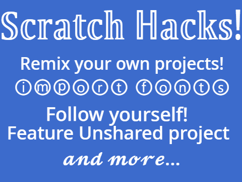 Scratch Hacks!