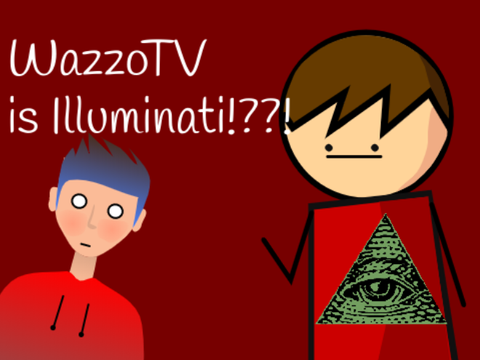 Is WazzoTV Illuminati?