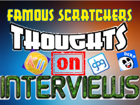 Famous Scratchers Thoughts on Interviews