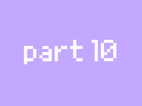 + break the seams | part 10 +
