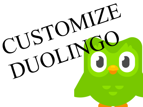 CUSTOMIZE DUOLINGO